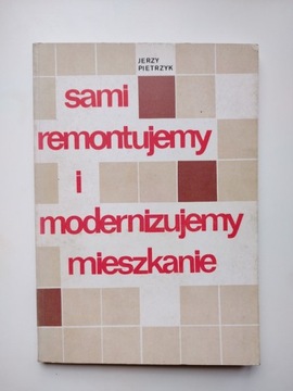 Sami remontujemy i modernizujemy mieszkanie 