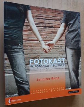 FOTOKAST w fotografii ślubnej - Jennifer Bebb 