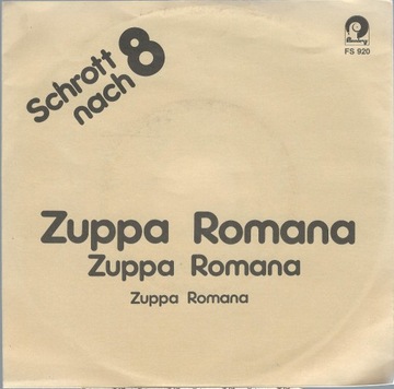 SP 7'' Schrott Nach 8 - Zuppa Romana (1984)