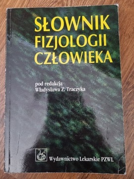 slownik fizjologii czlowieka Wladyslaw Traczyk