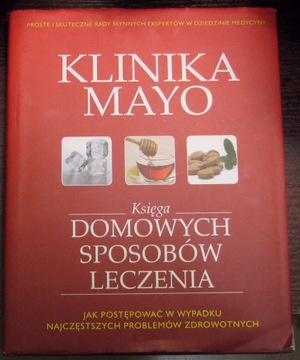 Klinika Mayo księga domowych sposobów leczenia