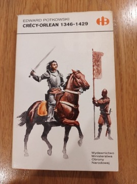 Crécy-Orlean 1346-1429, Edward Potkowski