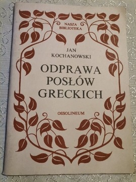 Odprawa posłów greckich J. Kochanowski 