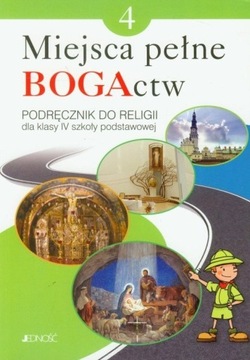 Miejsca pełne BoOGActw. Podręcznik do religii kl 4