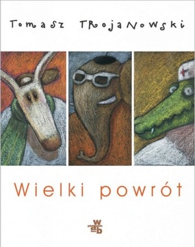 Wielki powrót, Tomasz Trojanowski