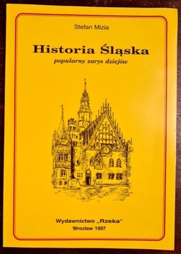 Stefan Mizia Historia Śląska popularny zarys dziej