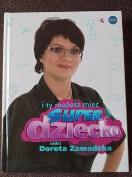 I ty możesz mieć super dziecko