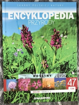 Encyklopedia przyrody - rośliny tom 47