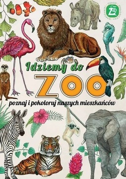 Idziemy do Zoo Poznaj i pokoloruj mieszkańców