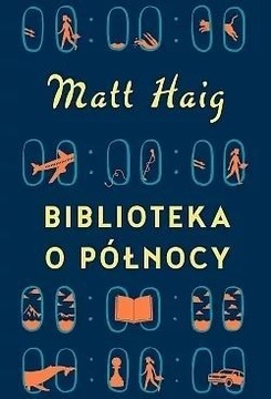 Matt Haig - Biblioteka o Północy - nowa