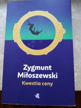 Zygmunt Miloszewski: Kwestia ceny