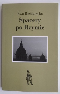 Spacery po Rzymie - Ewa Bieńkowska