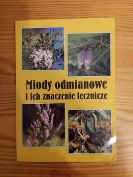 Miody odmianowe i ich znaczenie lecznicze