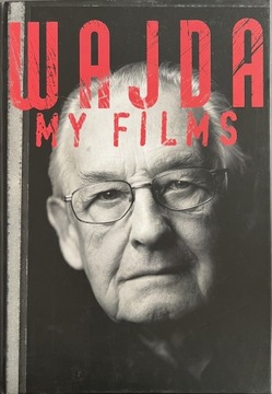 Andrzej Wajda. My films.