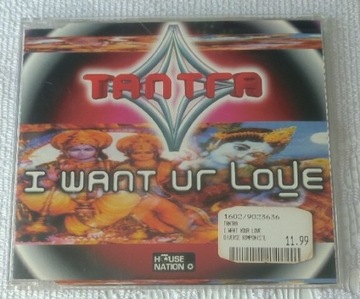 Tantra - I Want Ur Love (Maxi CD)