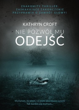 Nie pozwól mu odejść KATHRYN CROFT