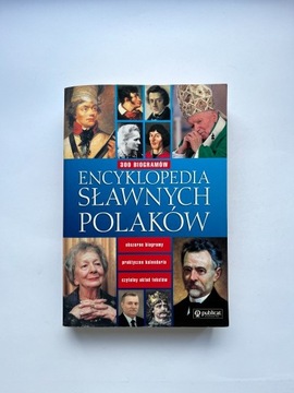 Encyklopedia sławnych Polaków. Praca zbiorowa.