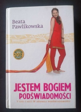 Jestem bogiem podświadomości Beata Pawlikowska