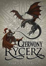 Czerwony Rycerz - Miles Cameron