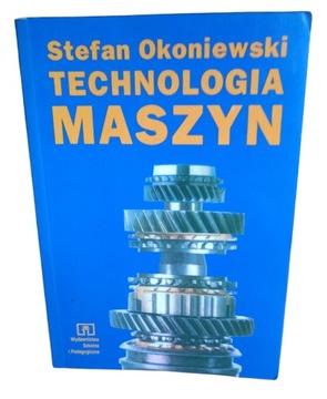 Technologia Maszyn Stefan Okoniewski 1998