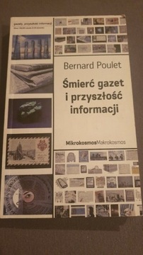 Śmierć gazet i przyszłość informacji. B. Poulet