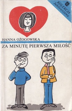Za minutę pierwsza miłość * Hanna Ożogowska