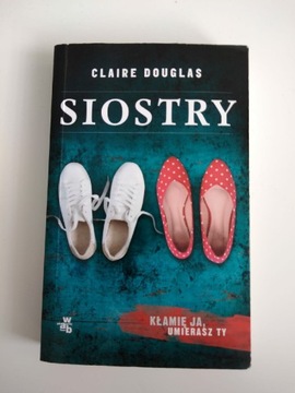 Książka "SIOSTRY" Claire Douglas używana 