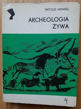 Archeologia żywa Witold Hensel