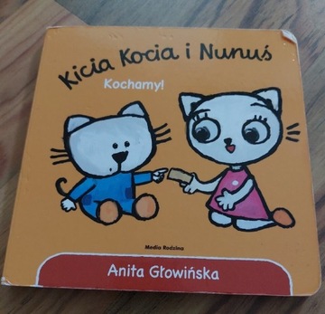 Kicia Kocia I Nunuś - kochamy. Anita Głowińska