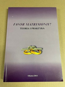 FAVOR MATRIMONII TEORIA I PRAKTYKA 