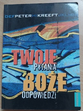 Twoje pytania Boże odpowiedzi Peter Kreeft