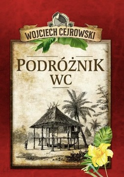 Podróżnik WC Cejrowski