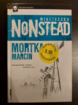 "Miasteczko Nonstead" Marcin Mortka