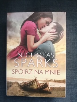 Książka Spójrz na mnie Nicholas Sparks
