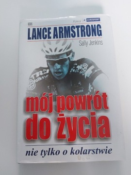 Lance Armstrong - "mój powrót do życia"