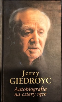 Jerzy Giedroyc: Autobiografia na cztery ręce
