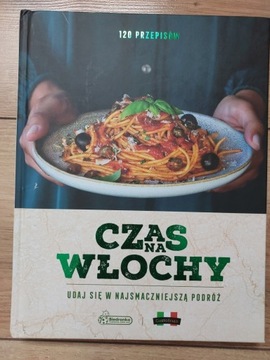 Czas na Włochy 120 przepisów 