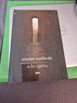 Ucho Igielne. Wiesław Myśliwski