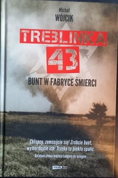 "Treblinka 43. Bunt w fabryce śmierci". M. Wójcik