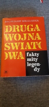 Druga wojna światowa. Fakty, mity, legendy.