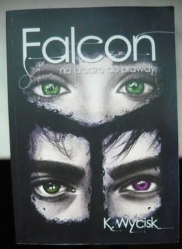 Falcon na drodze do prawdy - Katarzyna Wycisk