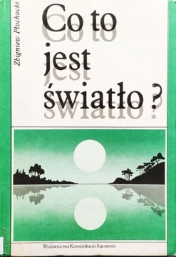 Co to jest światło? - Płochocki