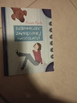 Dziennik zakręconej nastolatki Renata Opala 