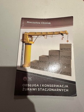 Chimiak Obsługa i konserwacja żurawi stacjonarnych