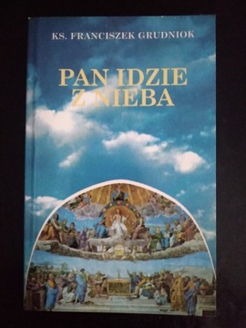 Pan idzie z nieba- ks. Franciszek Grudniok 