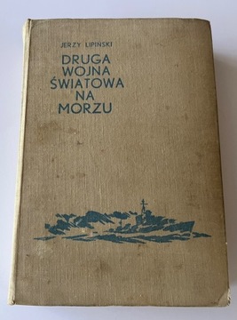 Druga wojna światowa na morzu. Jerzy Lipiński