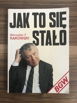 Książka „Jak to się stało”- M.F. Rakowski wyd. 1 