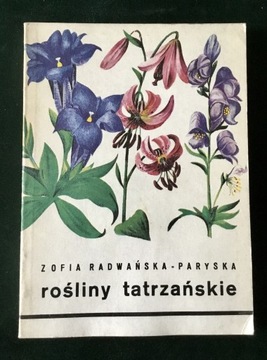 Rośliny tatrzańskie  Z. Radwańsk-Paryska. Atlas