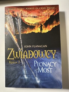 Zwiadowcy tom 2 Płonący most - John Flanagan