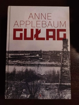 Anne Applebaum - Gułag 